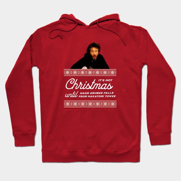 It's not Christmas until Hans Gruber falls from Nakatomi tower Hoodie by BodinStreet